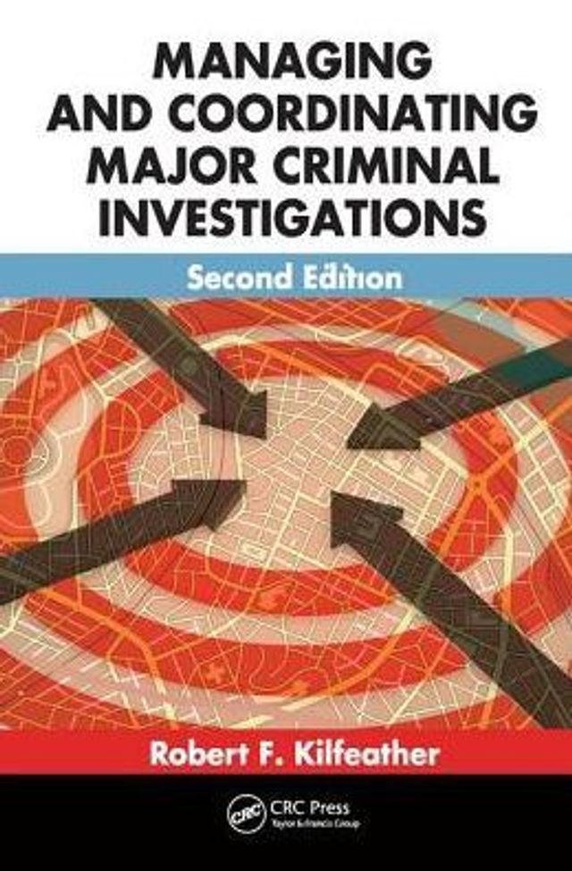 Managing and Coordinating Major Criminal Investigations