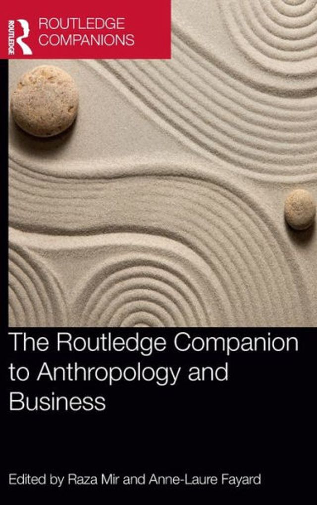 The Routledge Companion to Anthropology and Business / Edition 1