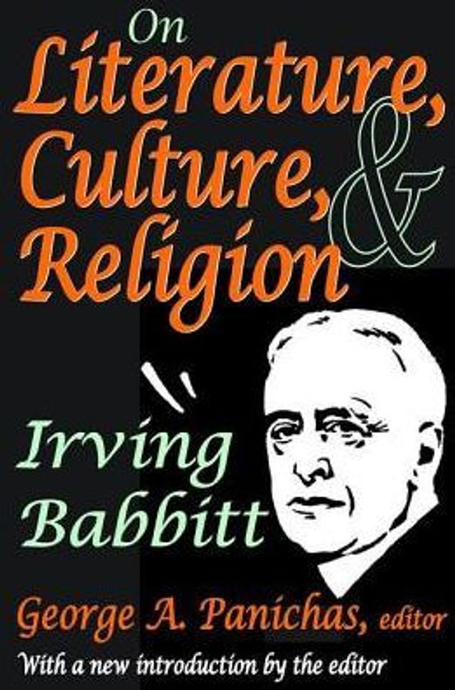 On Literature, Culture, and Religion: Irving Babbitt