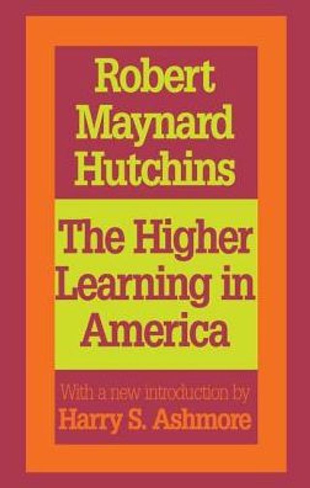 the Higher Learning America: A Memorandum on Conduct of Universities by Business Men