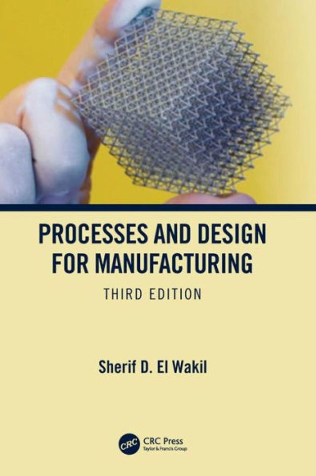 Processes and Design for Manufacturing, Third Edition / Edition 3