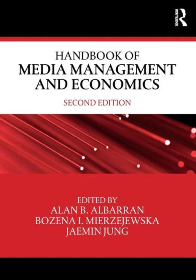 Handbook of Media Management and Economics / Edition 2