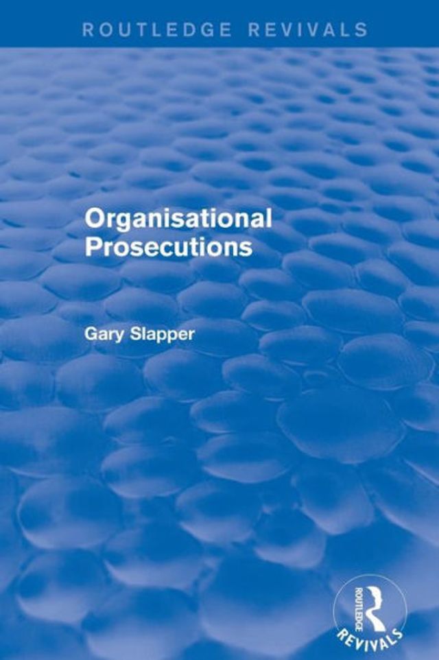 Organisational Prosecutions / Edition 1