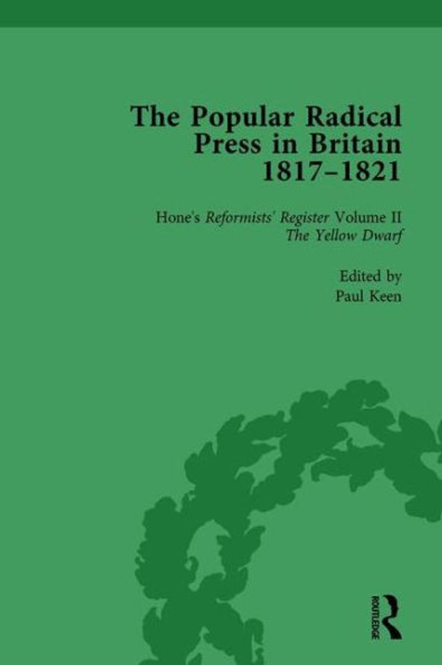The Popular Radical Press Britain, 1811-1821 Vol 2: A Reprint of Early Nineteenth-Century Periodicals