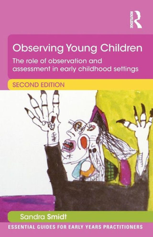 Observing Young Children: The role of observation and assessment in early childhood settings / Edition 2