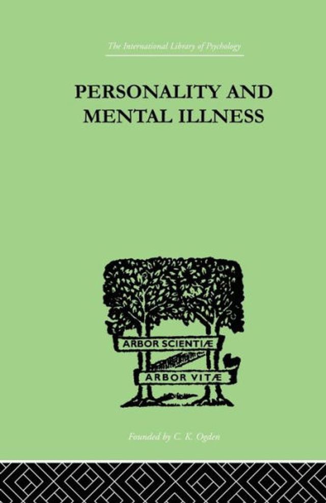 Personality and Mental Illness: An Essay in Psychiatric Diagnosis / Edition 1