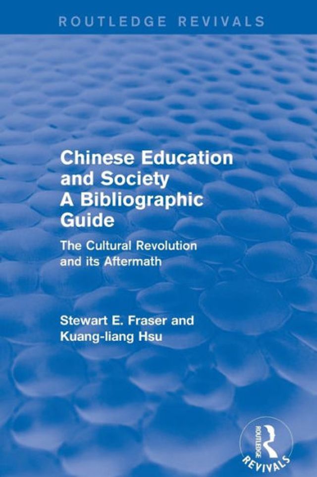 Chinese Education and Society A Bibliographic Guide: A Bibliographic Guide / Edition 1