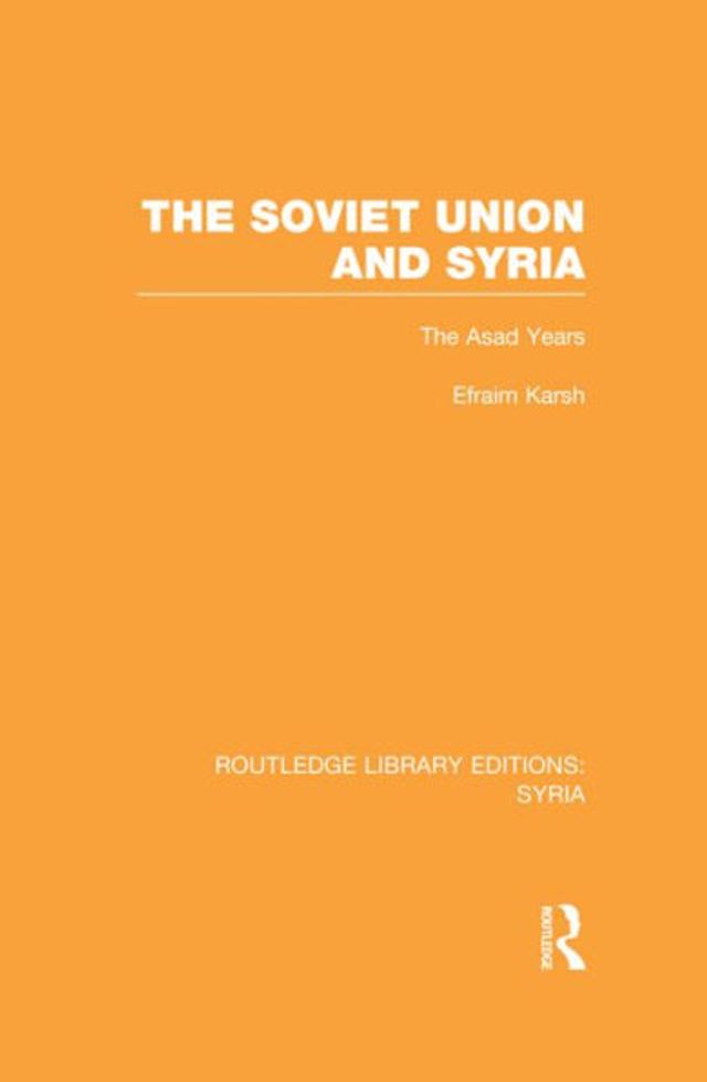 The Soviet Union and Syria (RLE Syria)