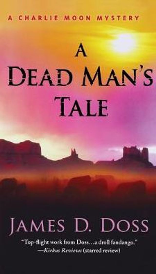 A Dead Man's Tale: A Charlie Moon Mystery