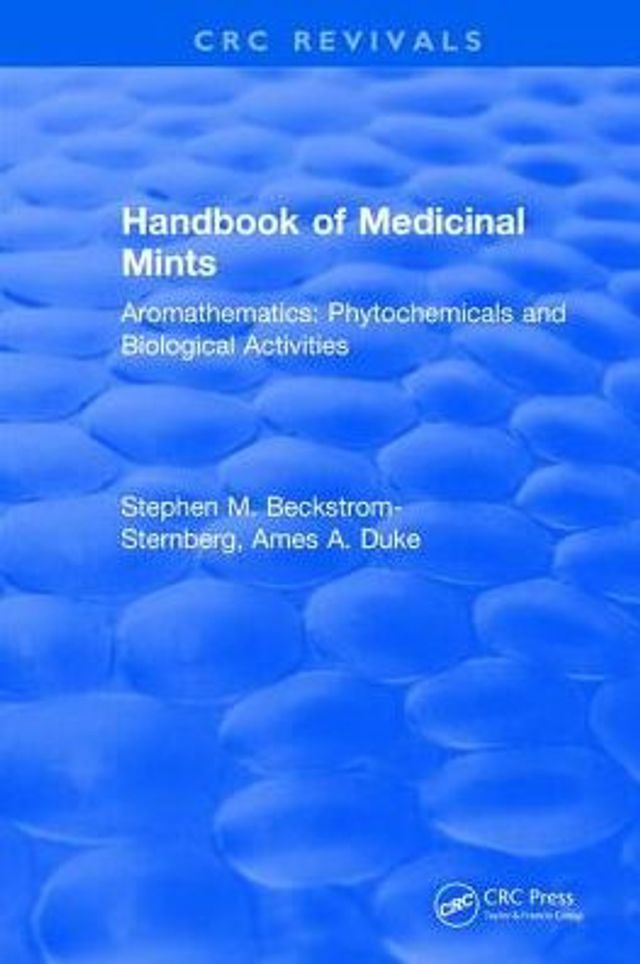 Handbook of Medicinal Mints: Aromathematics: Phytochemicals and Biological Activities