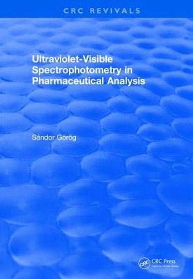 Ultraviolet-Visible Spectrophotometry in Pharmaceutical Analysis / Edition 1