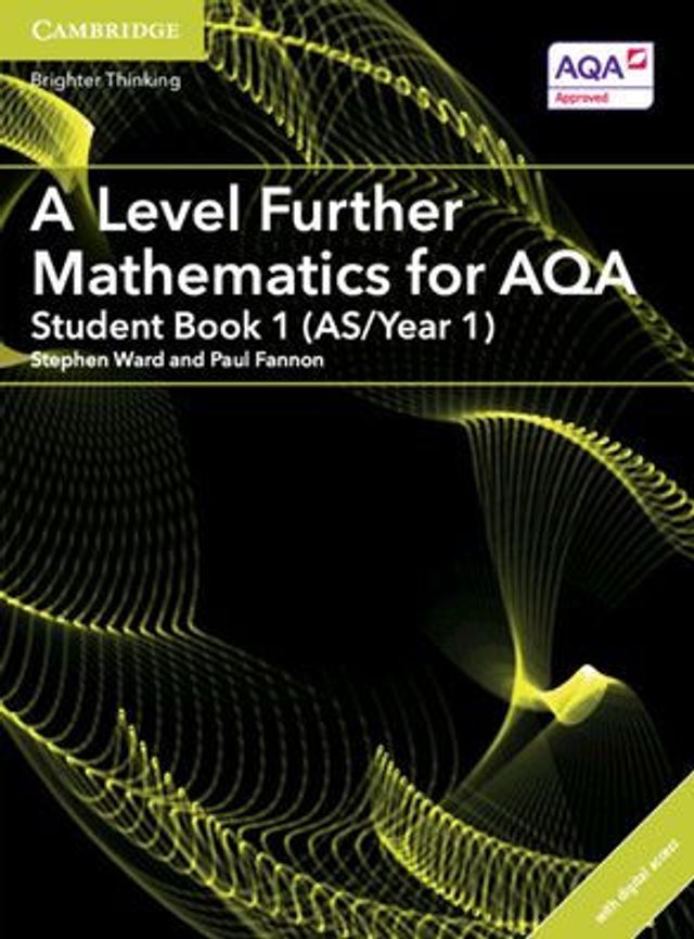 A Level Further Mathematics for AQA Student Book 1 (AS/Year 1) with Digital Access (2 Years)