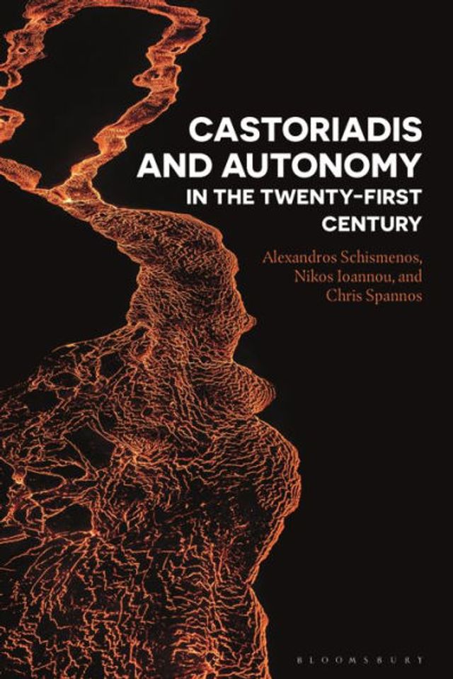 Castoriadis and Autonomy the Twenty-first Century