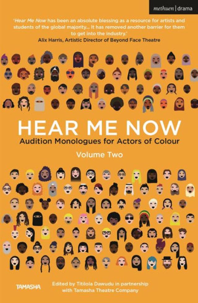 Hear Me Now, Volume Two: Audition Monologues for Actors of Colour