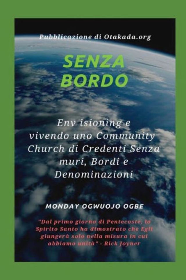 Senza bordo - Env isioning e vivendo uno Community Church di Credenti Senza muri, Bordi e Denominazioni: Dal primo giorno di Pentecoste, lo Spirito Santo ha dimostrato che Egli giungerï¿½ solo nella misura in cui abbiamo unitï¿½"