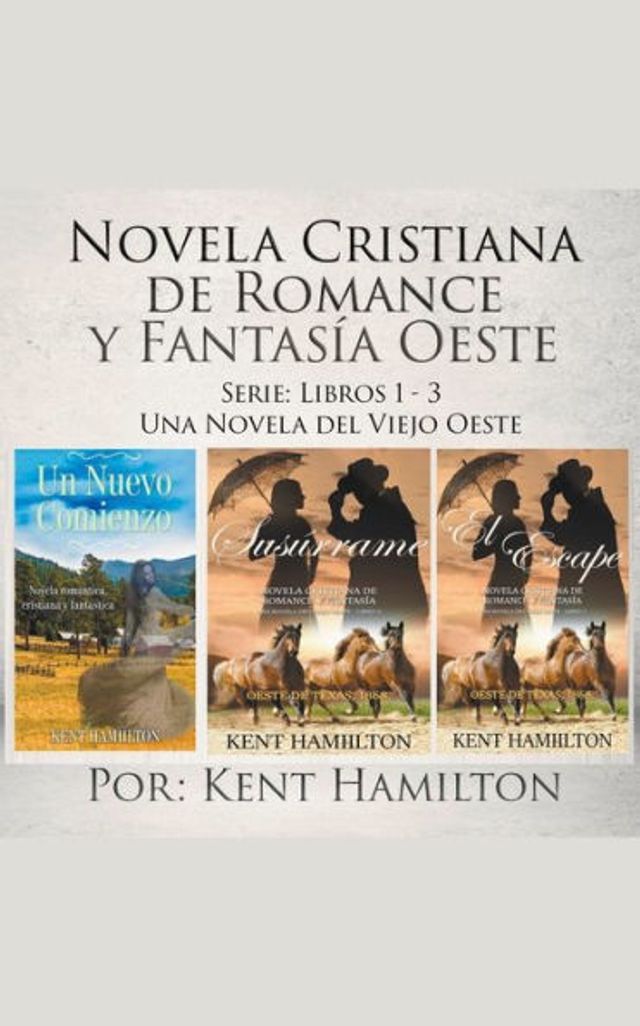 Novela Cristiana de Romance y FantasÃ¯Â¿Â½a Oeste Serie: Libros 1-3