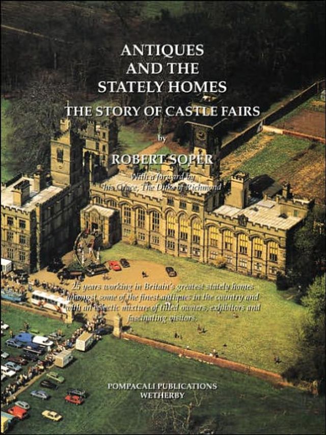 Antiques and the Stately Homes: The Story of Castle Fairs