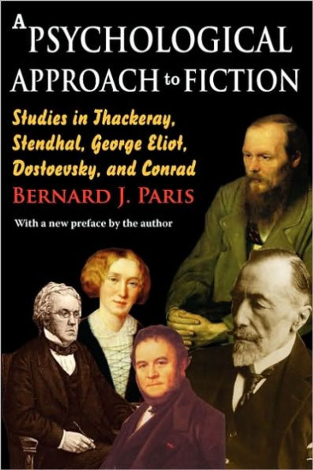 A Psychological Approach to Fiction: Studies Thackeray, Stendhal, George Eliot, Dostoevsky, and Conrad