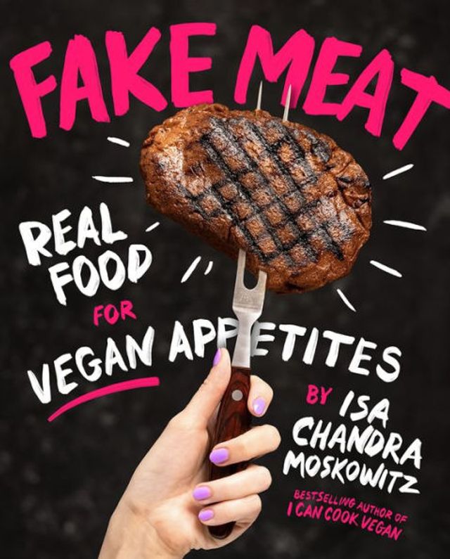 Fake Meat: Real Food for Vegan Appetites