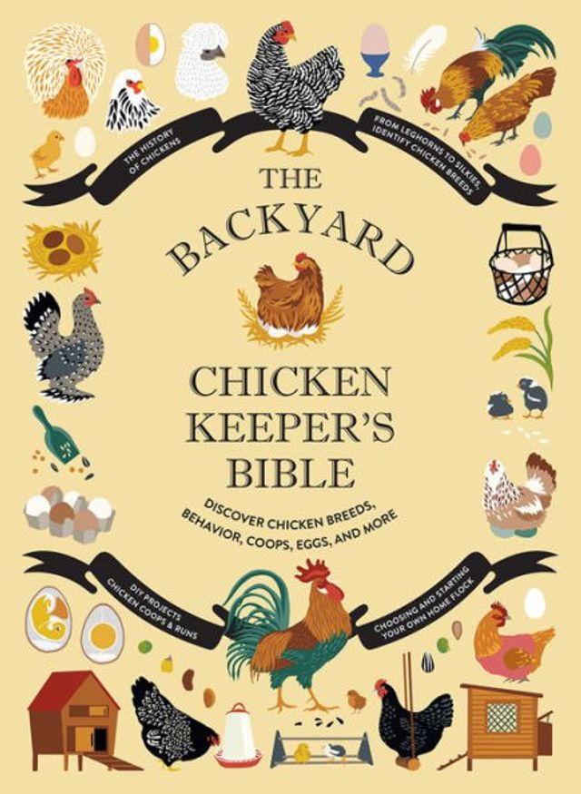Barnes and Noble The Backyard Chicken Keeper's Bible: Discover Breeds,  Behavior, Coops, Eggs, and More | The Summit