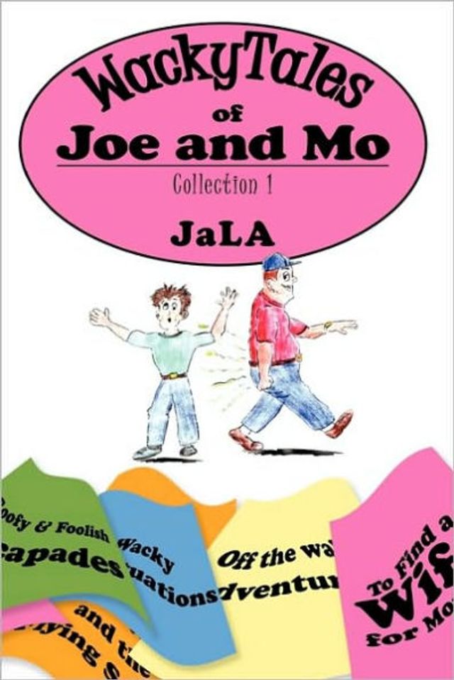 WackyTales of Joe and Mo: Collection 1