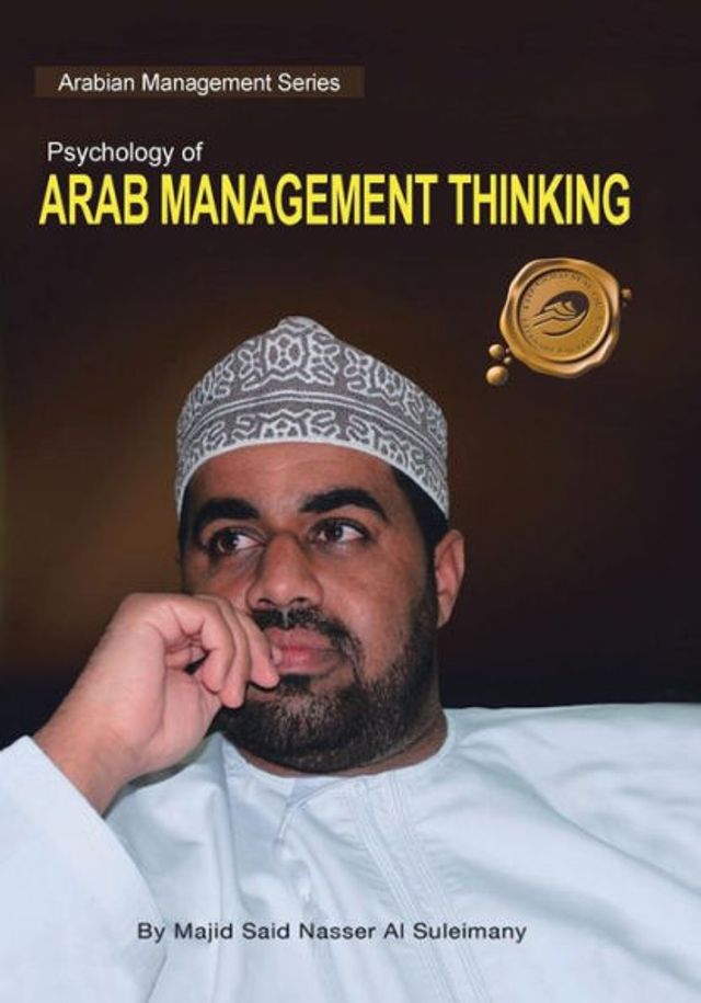 Psychology of Arab Management Thinking: Arabian Management Series