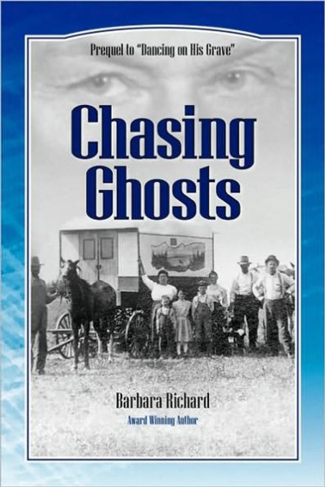Chasing Ghosts: A Work of Historical Fiction Based on True Events and Real People