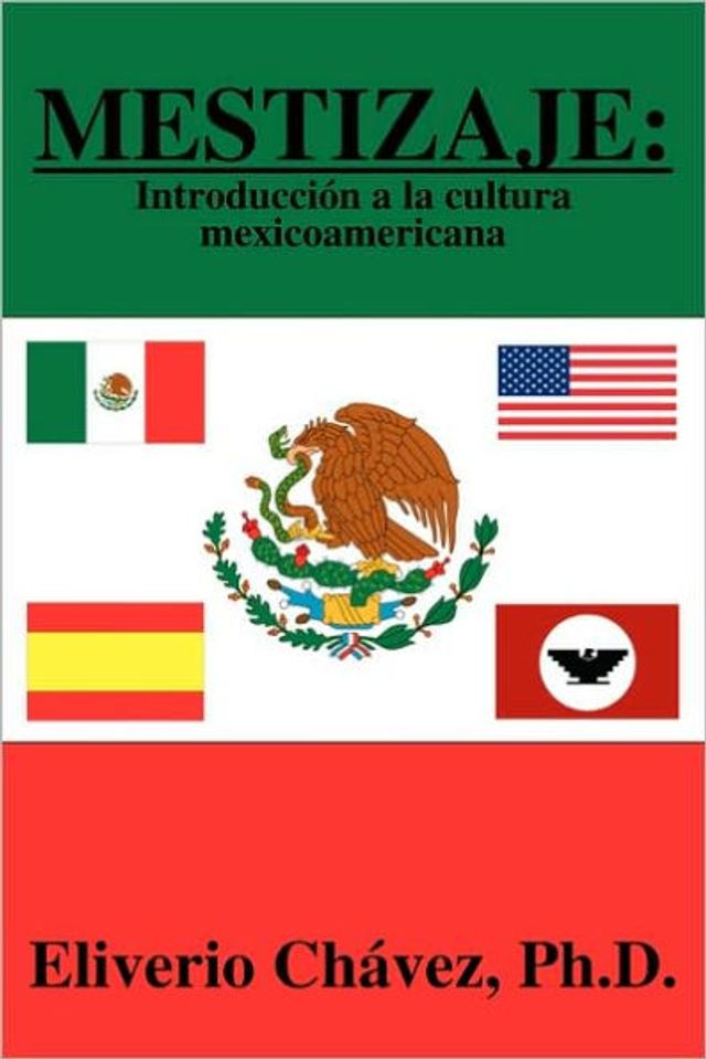 Mestizaje: Introduccin a la Cultura Mexicoamericana