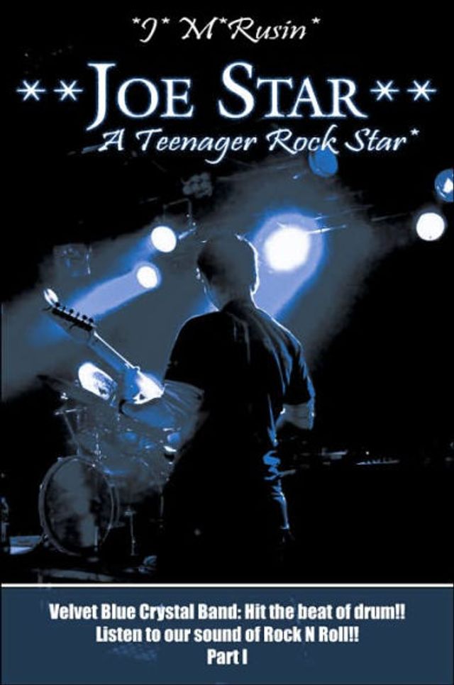 **Joe Star** A Teenager Rock Star*: Velvet Blue Crystal Band: Hit the beat of drum!!Listen to our sound N Roll!! Part 1