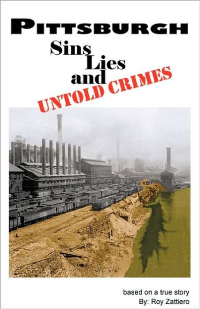 Pittsburgh: Sins, Lies and Untold Crimes