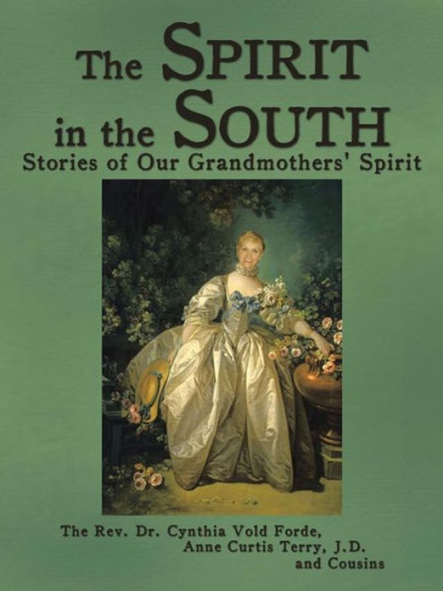 The Spirit in the South: Stories of Our Grandmothers' Spirit