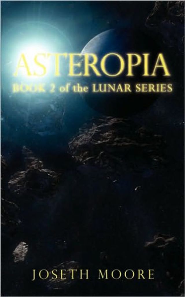 Asteropia: Book 2 of the Lunar Series