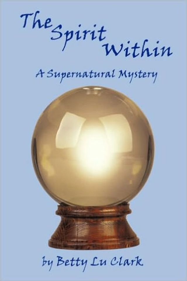 The Spirit Within: A Supernatural Mystery