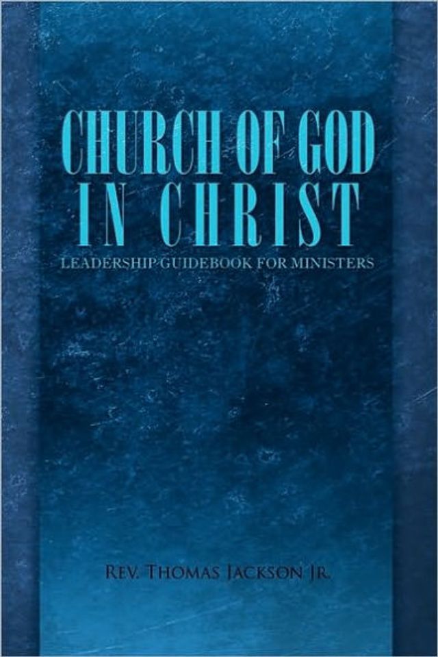 Church of God Christ: Leadership Guidebook for Ministers