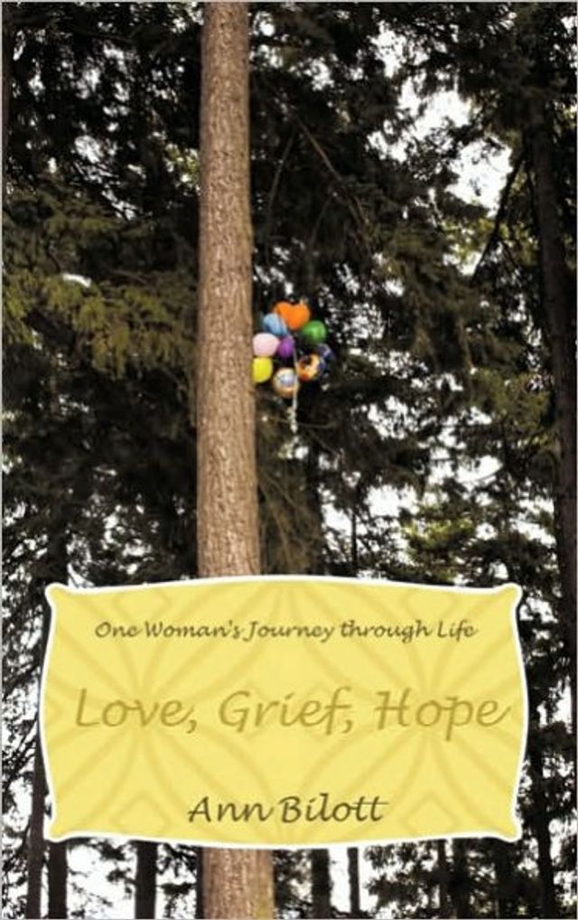 Love, Grief, Hope: One Woman's Journey through Life