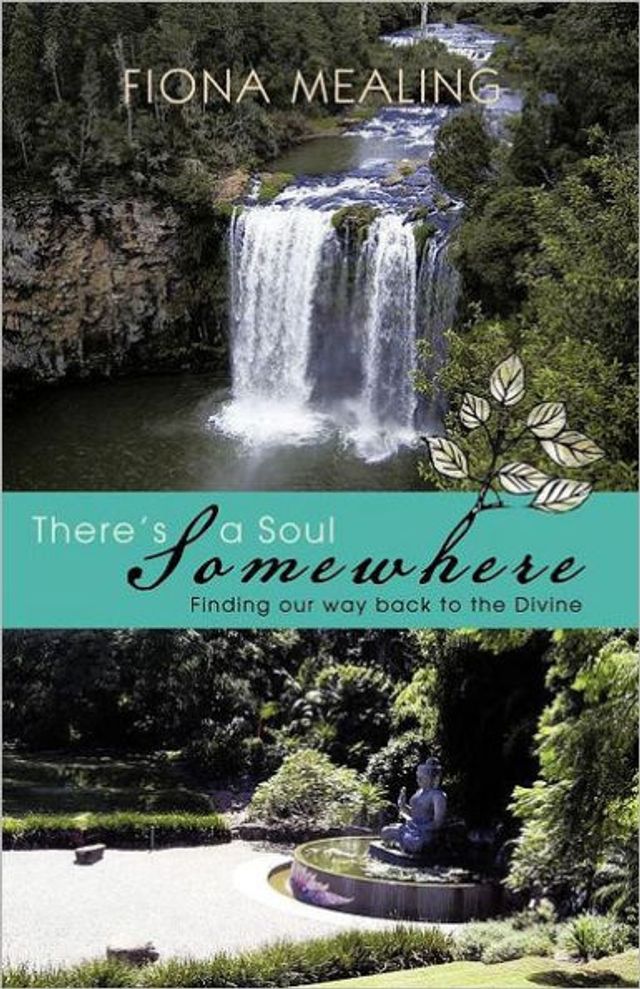 There's a Soul Somewhere: Finding Our Way Back to the Divine