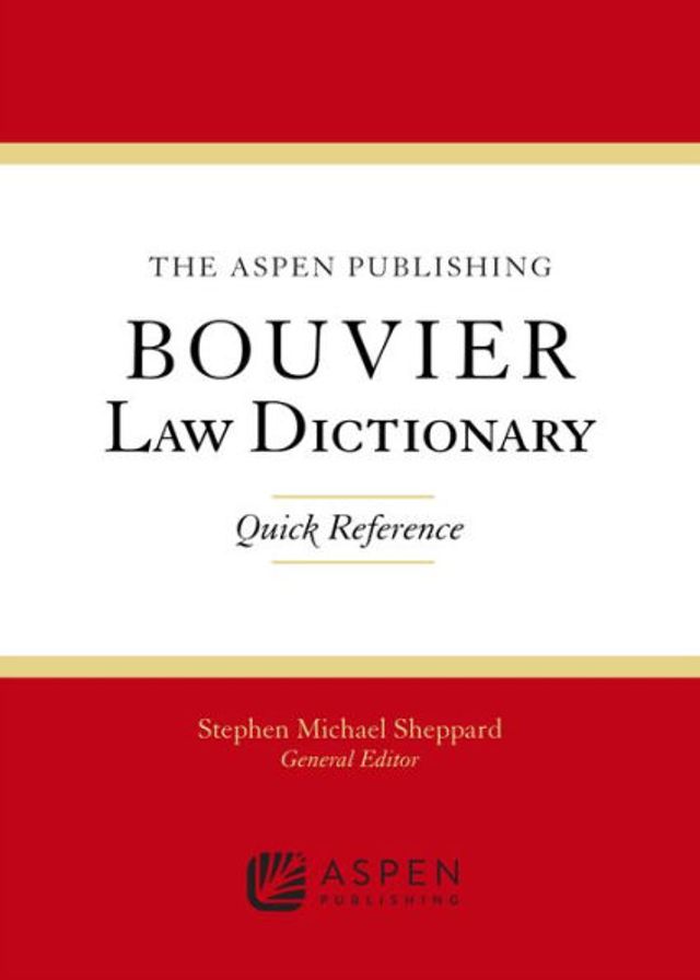 Aspen Publishing Bouvier Law Dictionary: Quick Reference