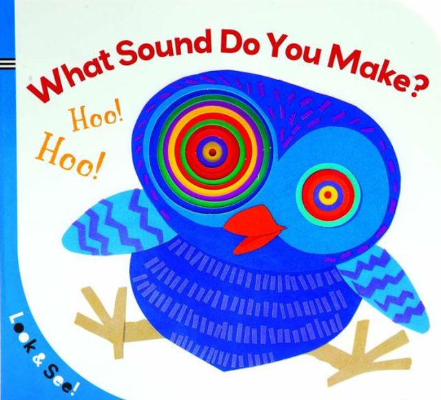 What Sound Do You Make? (Look and See! Series)