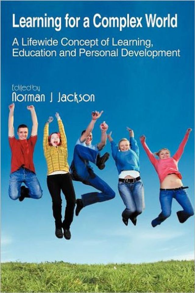 Learning for A Complex World: Lifewide Concept of Learning, Education and Personal Development