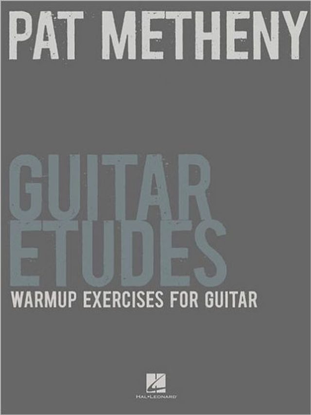 Pat Metheny Guitar Etudes: Warm-Up Exercises for