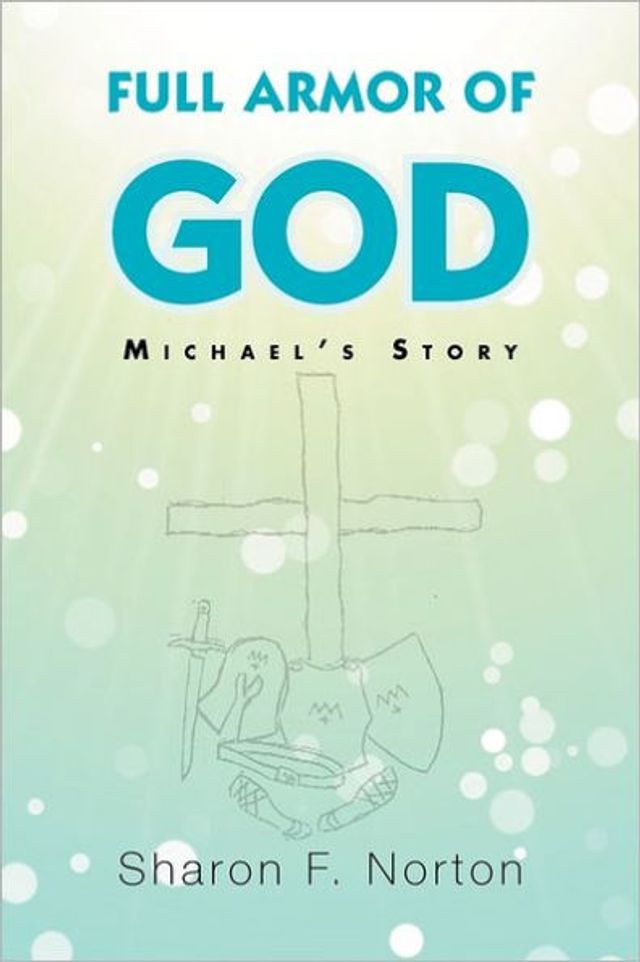 Full Armor of God: Michael's Story