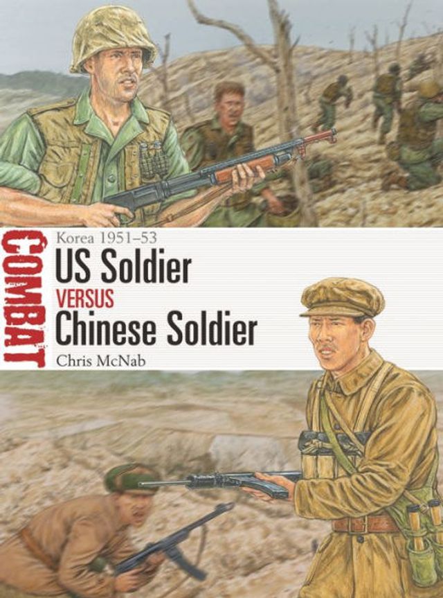 US Soldier vs Chinese Soldier: Korea 1951-53
