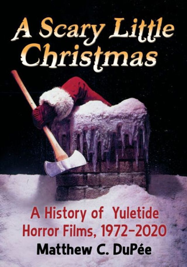 A Scary Little Christmas: History of Yuletide Horror Films, 1972-2020