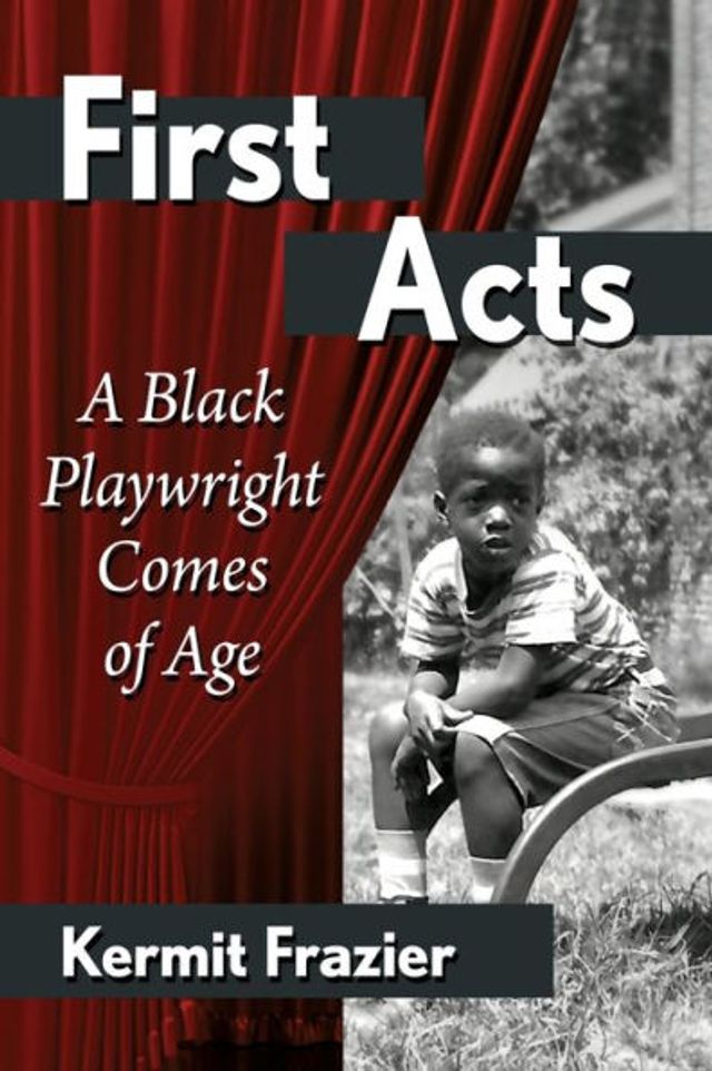 First Acts: A Black Playwright Comes of Age