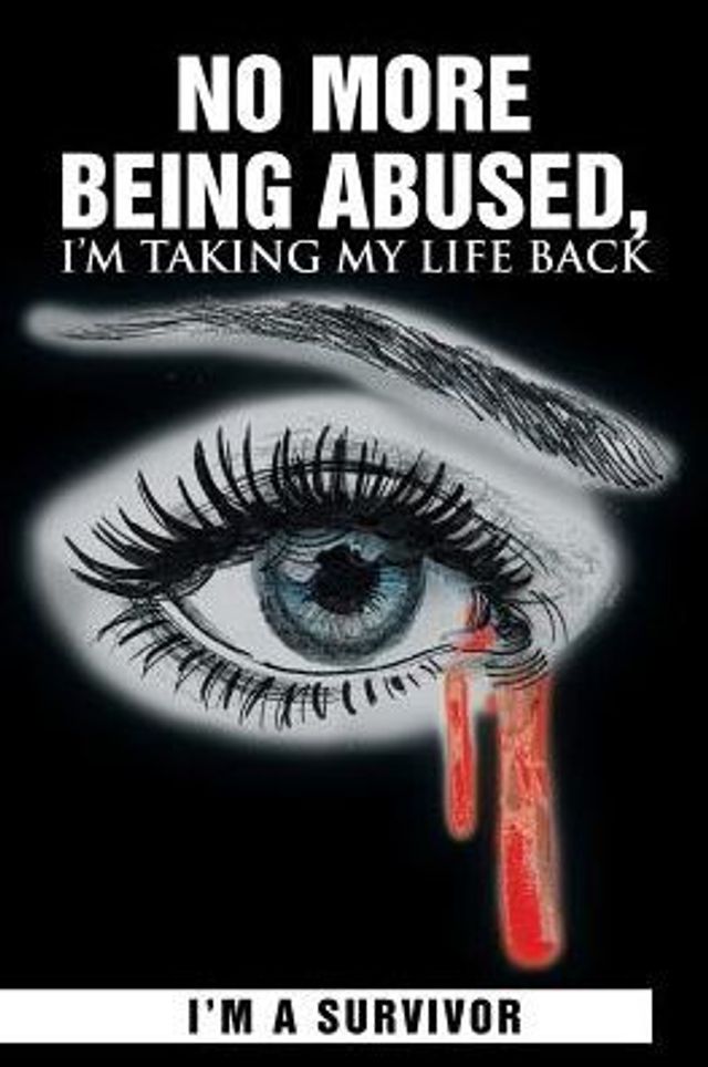 No More Being Abused, I'm Taking My Life Back