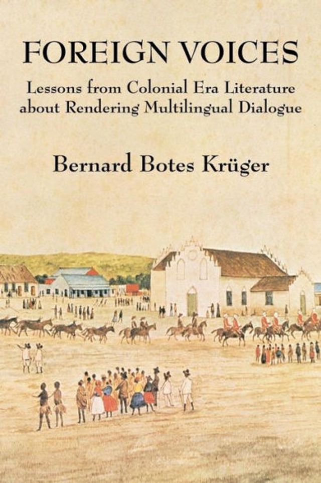 Foreign Voices: Lessons from Colonial Era Literature about Rendering Multilingual Dialogue