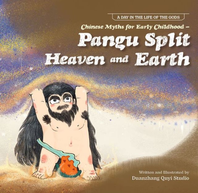 Chinese Myths for Early Childhood-Pangu Split Heaven and Earth