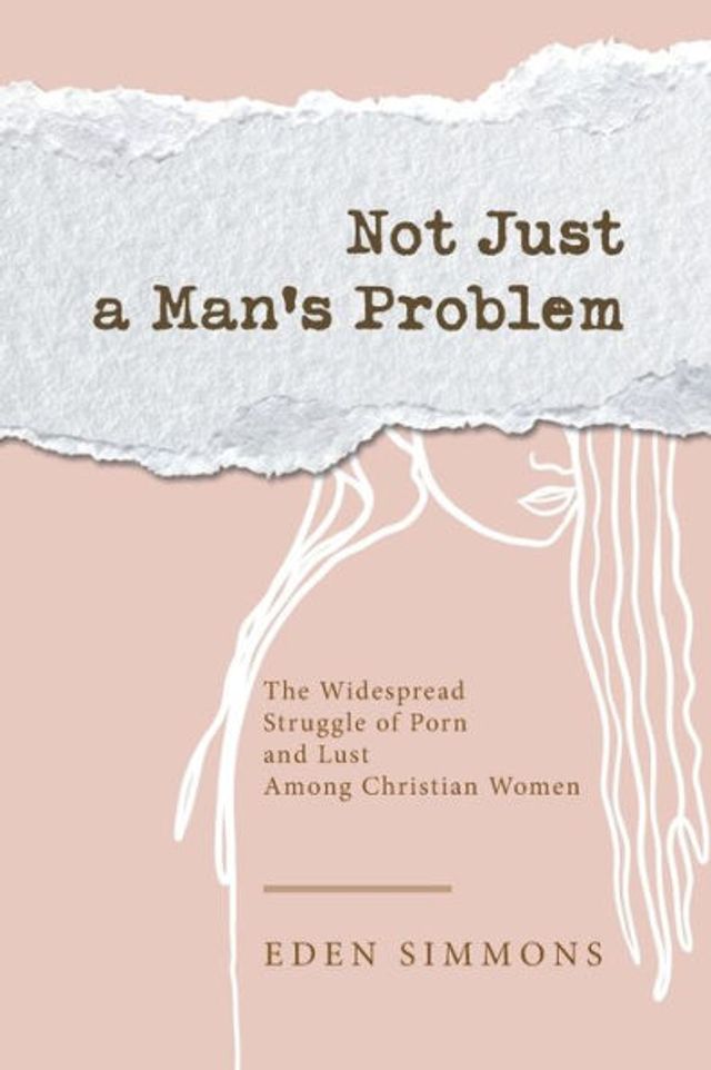 Not Just a Man's Problem: The Widespread Struggle of Porn and Lust Among Christian Women