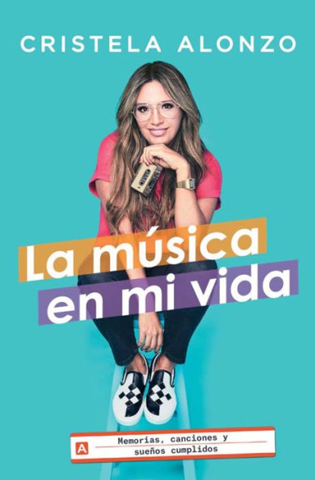 La música en mi vida: Memorias, canciones y sueños cumplidos