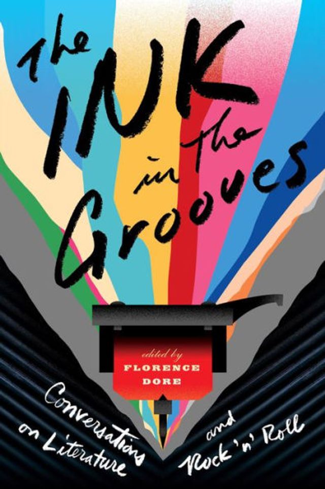 the Ink Grooves: Conversations on Literature and Rock 'n' Roll